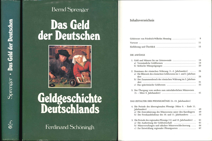  B.Sprenger; Das Geld der Deutschen; Geldgeschichte Deutschlands; Paderborn 1995   