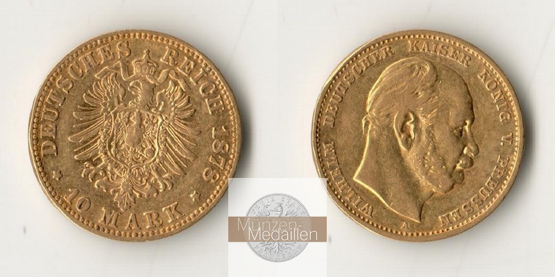 Preussen, Königreich MM-Frankfurt Feingewicht: 3,58g 10 Mark 1878 A 