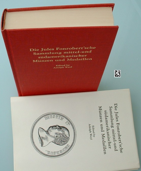  Weyl - Die Jules Fonrobert'sche Sammlung mittel- und südamerikanischer Münzen & Medaillen   