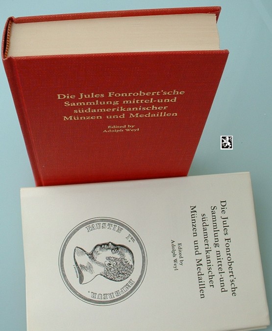 Weyl - Die Jules Fonrobert'sche Sammlung mittel- und südamerikanischer Münzen & Medaillen