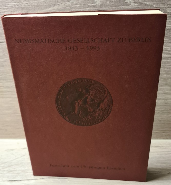  Numismatischen Gesellschaft zu Berlin 1843 - 1993 FESTSCHRIFT zum 150 jährigen Bestehen   