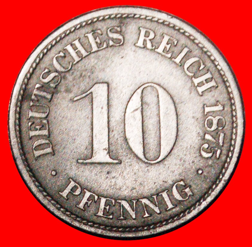 * EAGLE (1873-1889): GERMANY ★ 10 PFENNIGS 1875D! WILLIAM I (1871-1888)★LOW START ★ NO RESERVE!