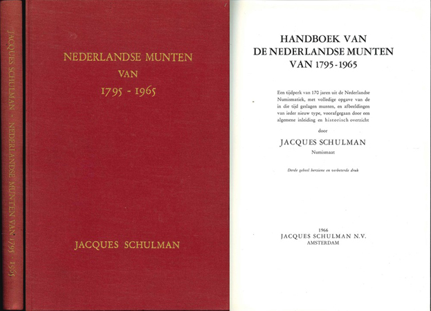  Schulman, Jacques. Handboek van de Nederlandse Munten van 1795 tot 1969. Amsterdam 1966. 186 Seiten   