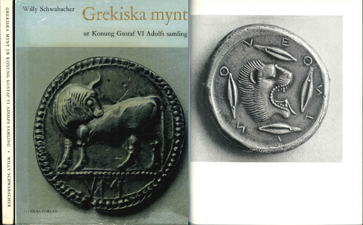  Schwabacher, Willy. Grekiska mynt ur konung Gustaf VI Adolfs samling. Malmö 1962.   