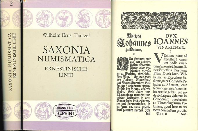  Tentzel, Wilhelm Ernst. Saxonia Numismatica oder Medaillen-Cabinet. Ernestinische Linie. Berlin 1982   