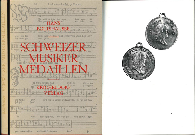  Boltshauser, Hans. Schweizer Musiker Medaillen. Waldkirch 1970   