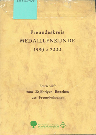  Freundeskreis Medaillenkunde. Festschrift zum 20jährigen Bestehen des Freundeskreises 1980-2000   