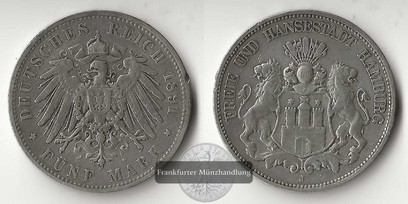  Hamburg, Kaiserreich  5 Mark  1891 J FM-Frankfurt/M Feingewicht: 25g   