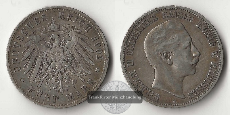  Preussen, Kaiserreich  5 Mark  1902 A  Wilhelm II.   FM-Frankfurt Feinsilber: 25g   