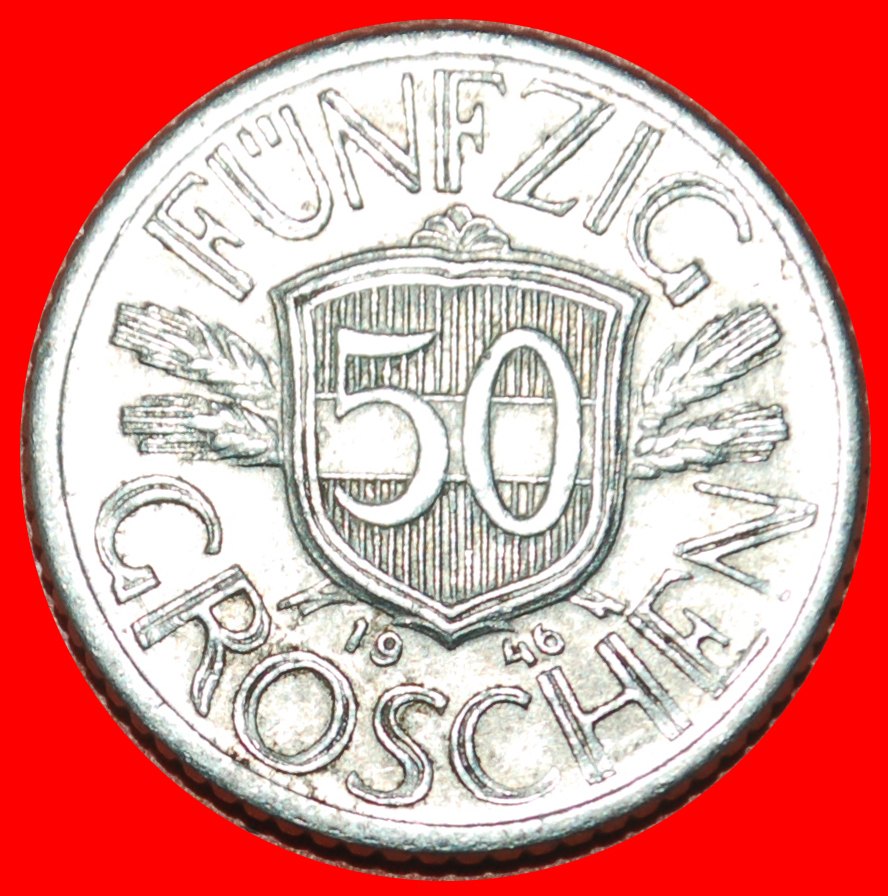  * EAGLE WITH HAMMER AND SICLE (1946-1955): AUSTRIA ★ 50 GROSHEN 1946! ★LOW START★ NO RESERVE!   