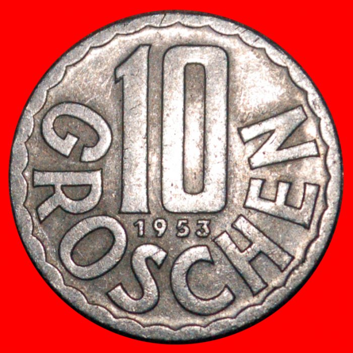  * HAMMER AND SICLE (1951-2001): AUSTRIA ★ 10 GROSHEN 1953! ★LOW START★ NO RESERVE!   