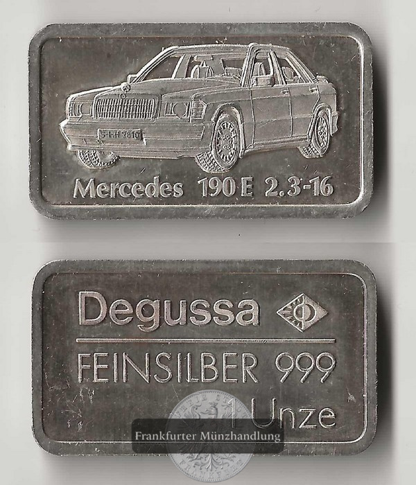  Degussa,   Silberbarren  1 Unze Mercedes 190E  FM-Frankfurt   Feinsilber: 31,1g   