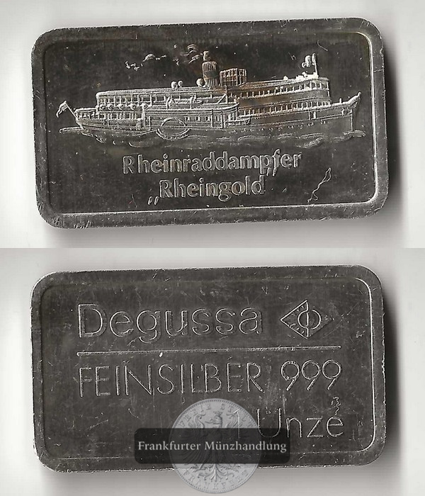  Degussa,   Silberbarren  1 Unze Rheinraddampfer   FM-Frankfurt   Feinsilber: 31,1g   