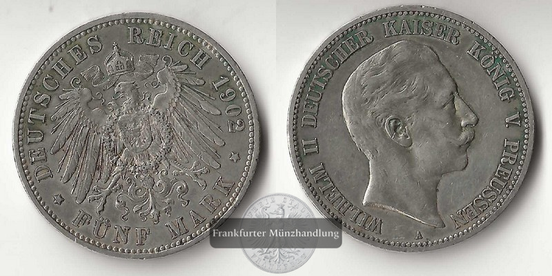  Preussen, Kaiserreich  5 Mark  1902 A  Wilhelm II.   FM-Frankfurt Feinsilber: 25g   