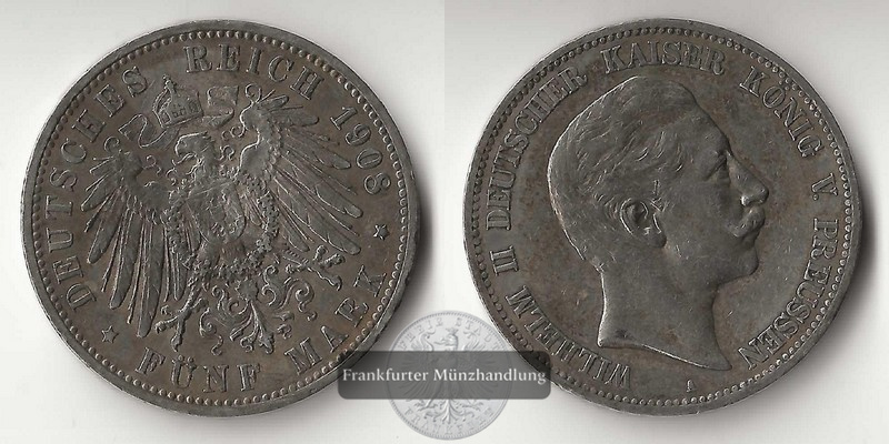  Preussen, Kaiserreich  5 Mark  1908 A  Wilhelm II. FM-Frankfurt Feinsilber: 25g   