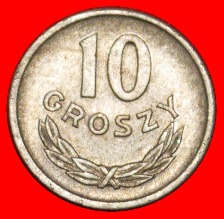  * SOCIALIST STARS ON EAGLE (1961-1985): POLAND★10 GROSZES 1967! DIE 1 LUSTRE★LOW START ★ NO RESERVE!   