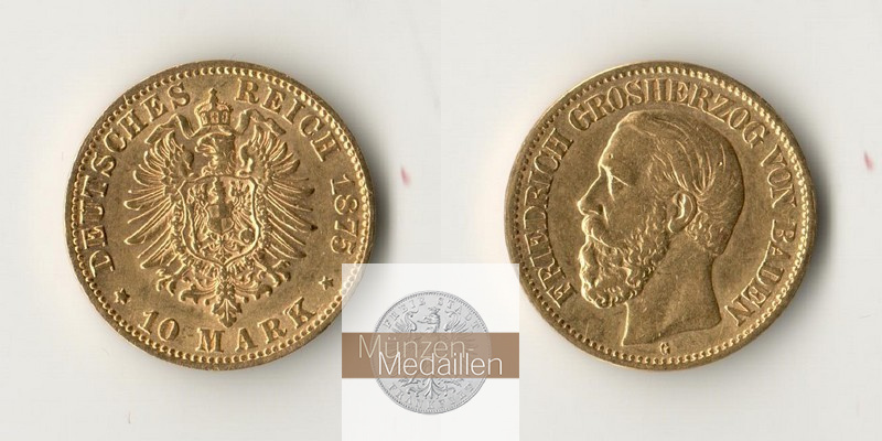 Baden, Kaiserreich  10 Mark MM-Frankfurt Feingold: 3,58g Friedrich 1875 G 