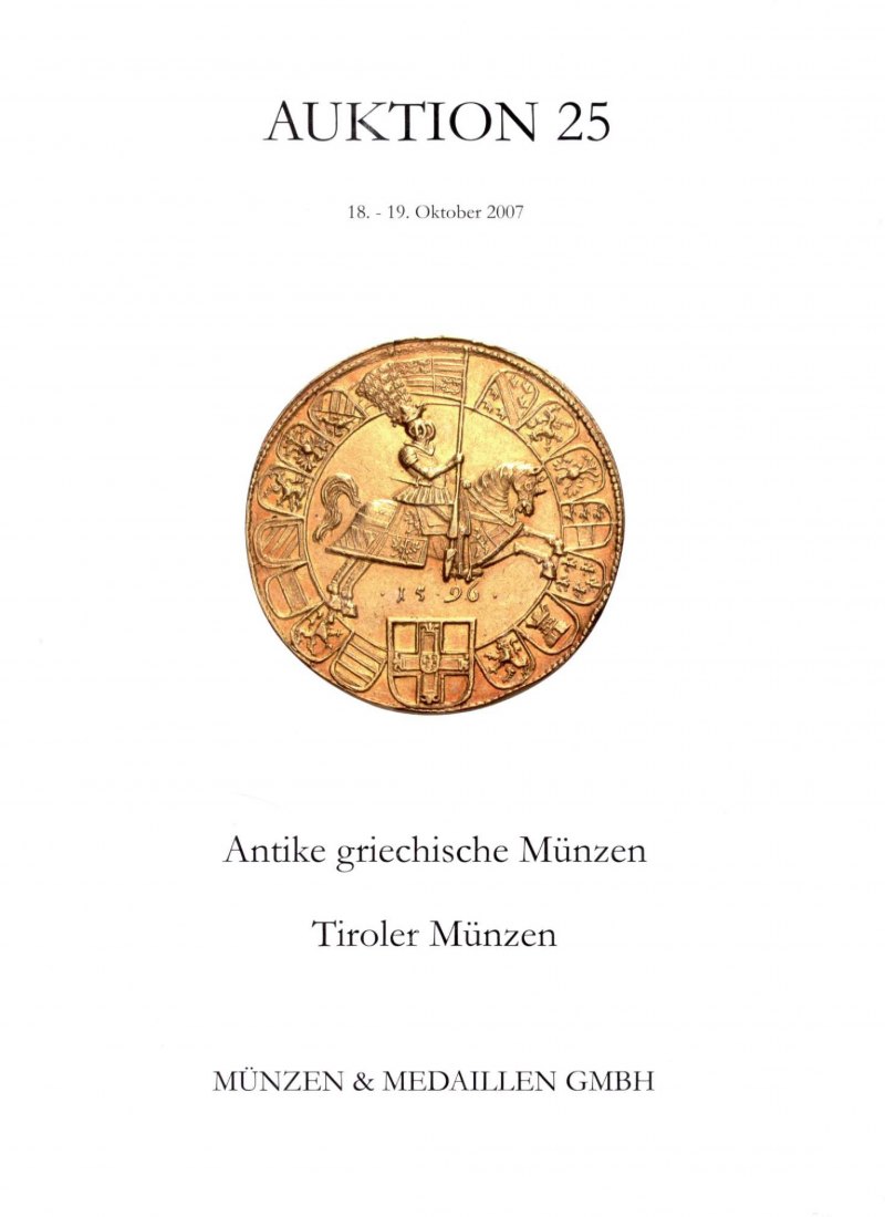  M & M GMBH Weil am Rhein 25 (2007) Antike Griechische Münzen ,Sammlung Tiroler Münzen   