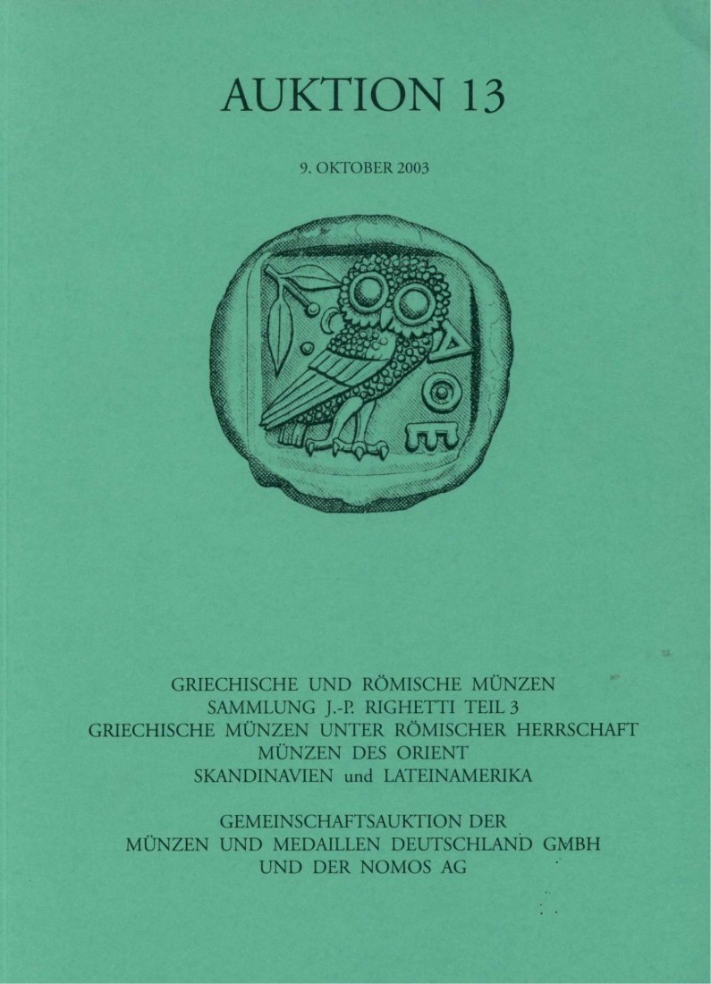  M & M GMBH Weil am Rhein 13 (2003) Sammlung Righetti - Teil 3 ,Sammlung Islamische Münzen ua.   