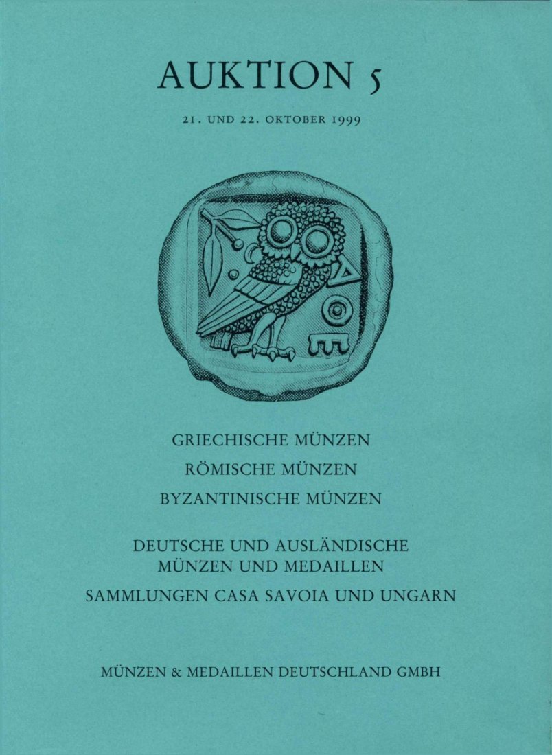  M & M GMBH Weil am Rhein 05 (1999) Antike bis zur Neuzeit ua. Sammlungen Casa Savoia und Ungarn   
