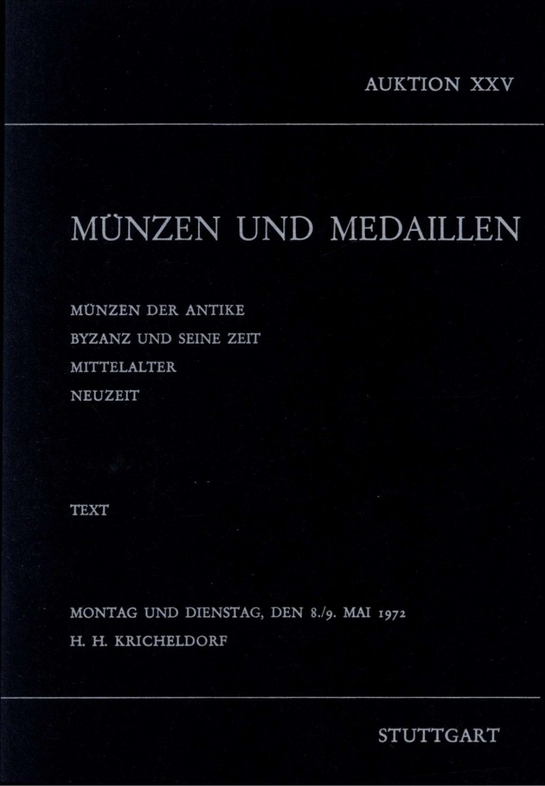  Kricheldorf (Stuttgart) 25 1972 Münzen der Antike sowie Mittelalter und Neuzeit / Text & Tafel Band   