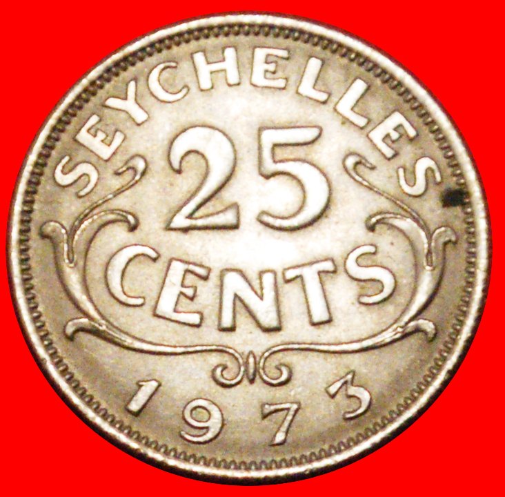  * GROSSBRITANNIEN (1953-1974): SEYCHELLEN★25 CENT 1973 STG ELISABETH II. (1953-2022)★OHNE VORBEHALT!   