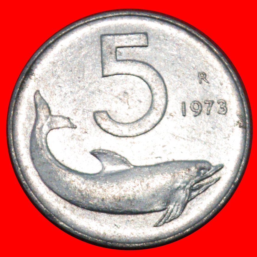  * DOLPHIN and RUDDER (1951-2001): ITALY ★ 5 LIRAS 1973R MINT LUSTRE! ★LOW START ★ NO RESERVE!   