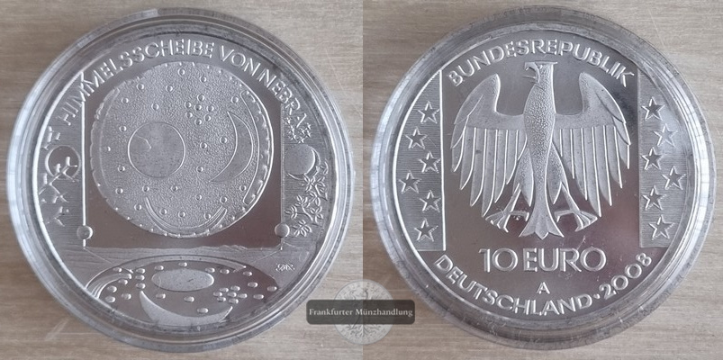  BRD  10 Euro 2008 A Himmelscheibe von Nebra  FM-Frankfurt   Feinsilber: 16,65g   