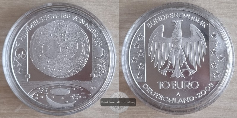  BRD  10 Euro 2008 A Himmelscheibe von Nebra  FM-Frankfurt   Feinsilber: 16,65g   