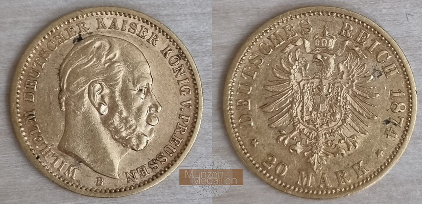 Deutsches Kaiserreich - Preussen MM-Frankfurt Feingold: 7,17g Wilhelm I. 20 Mark 1874 B 