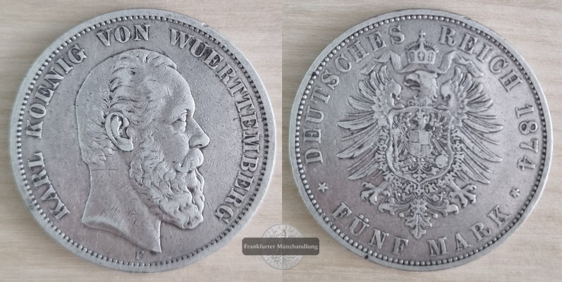  Deutsches Kaiserreich. Württemberg, Karl. 5 Mark 1874 F  FM-Frankfurt    Feinsilber: 25g   