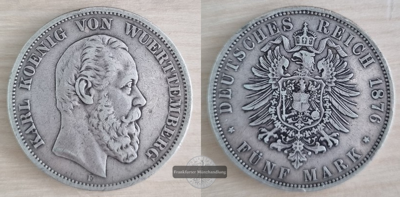  Deutsches Kaiserreich. Württemberg, Karl. 5 Mark 1876 F  FM-Frankfurt    Feinsilber: 25g   