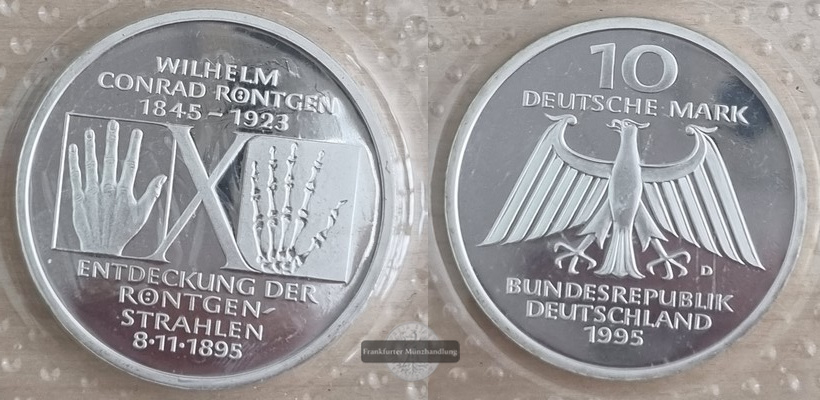  Deutschland 10 Mark  1995 150. Geburtstag von Wilhelm Röntgen 'D' FM-Frankfurt    Feinsilber: 9,687g   