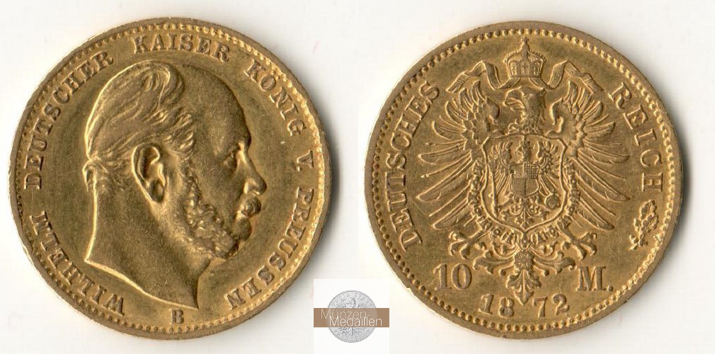 Deutsches Kaiserreich, Preussen. MM-Frankfurt Feingold: 3,58g Wilhelm I. 1861-1888. 10 Mark 1872 B 