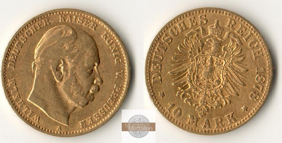 Deutsches Kaiserreich, Preussen. MM-Frankfurt Feingewicht: 3,58g Gold Wilhelm I. 1861-1888. 10 Mark 1878 A 