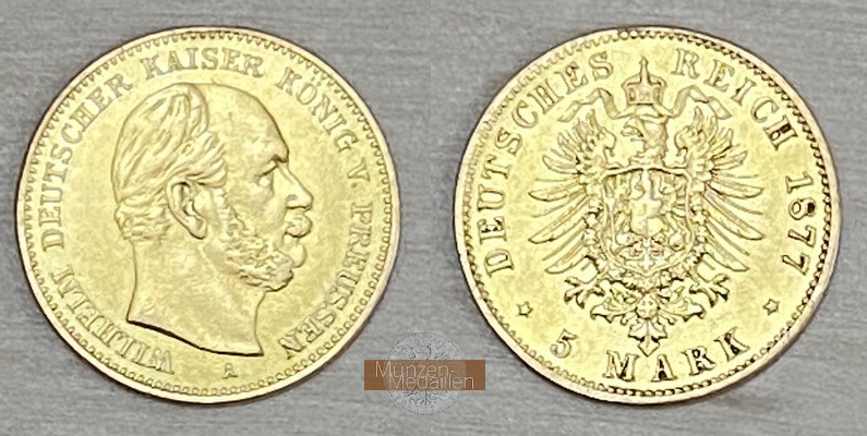 Preußen Kaiserreich, 5 Mark MM-Frankfurt Feingold: 1,79g Wilhelm I. (1871-1918) 1877 A 