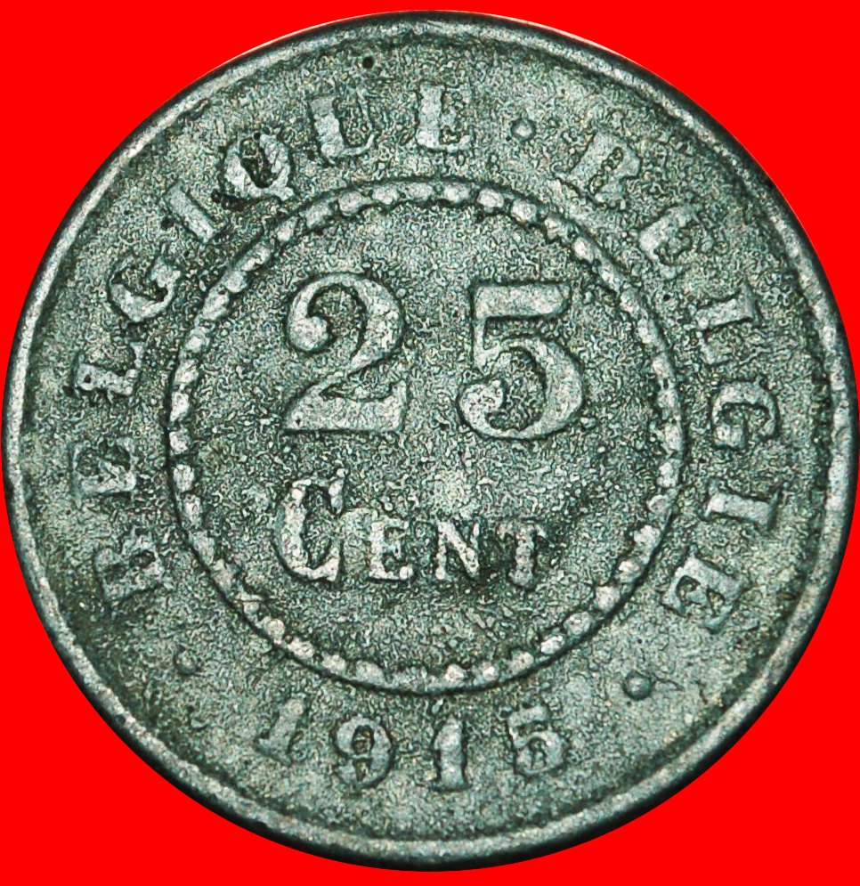  * OCCUPATION BY GERMANY: BELGIUM ★ 25 CENTIMES 1915! ALBERT I (1909-1934) ★LOW START ★ NO RESERVE!   