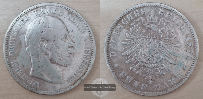  Deutsches Kaiserreich. Preussen, Wilhelm I.  5 Mark 1876 B   FM-Frankfurt  Feinsilber: 25g   