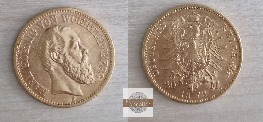 Deutsches Kaiserreich. Württemberg, Karl MM-Frankfurt Feingold: 7,17g 20 Mark 1873 F 