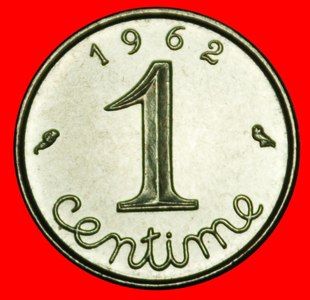 Ⰶ LETZTER TYP 1960-2001: FRANKREICH ★ 1 CENTIME 1962 uSTG STEMPELGLANZ!★OHNE VORBEHALT!