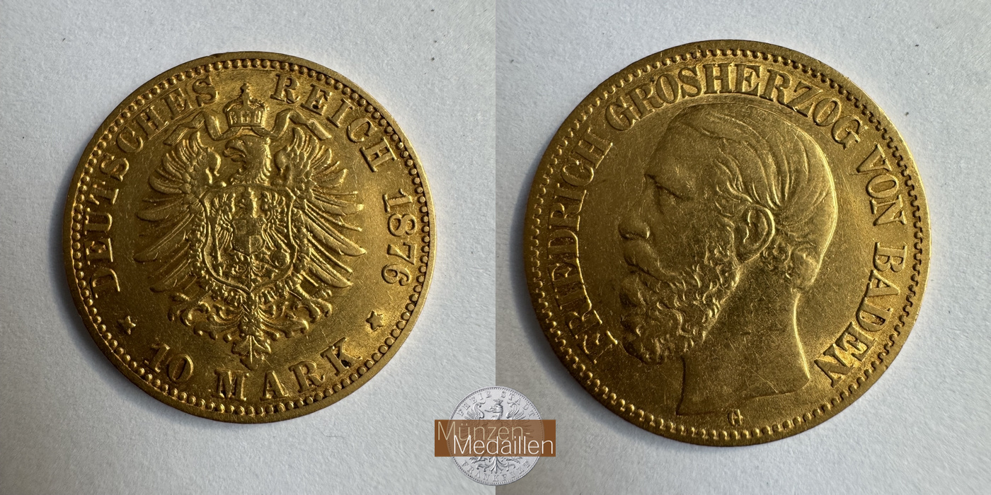 Dt. Kaiserreich Baden, Friedrich I MM-Frankfurt KM#264 Feingold: 3,58g 10 Mark (1875-1888) 1876 G 