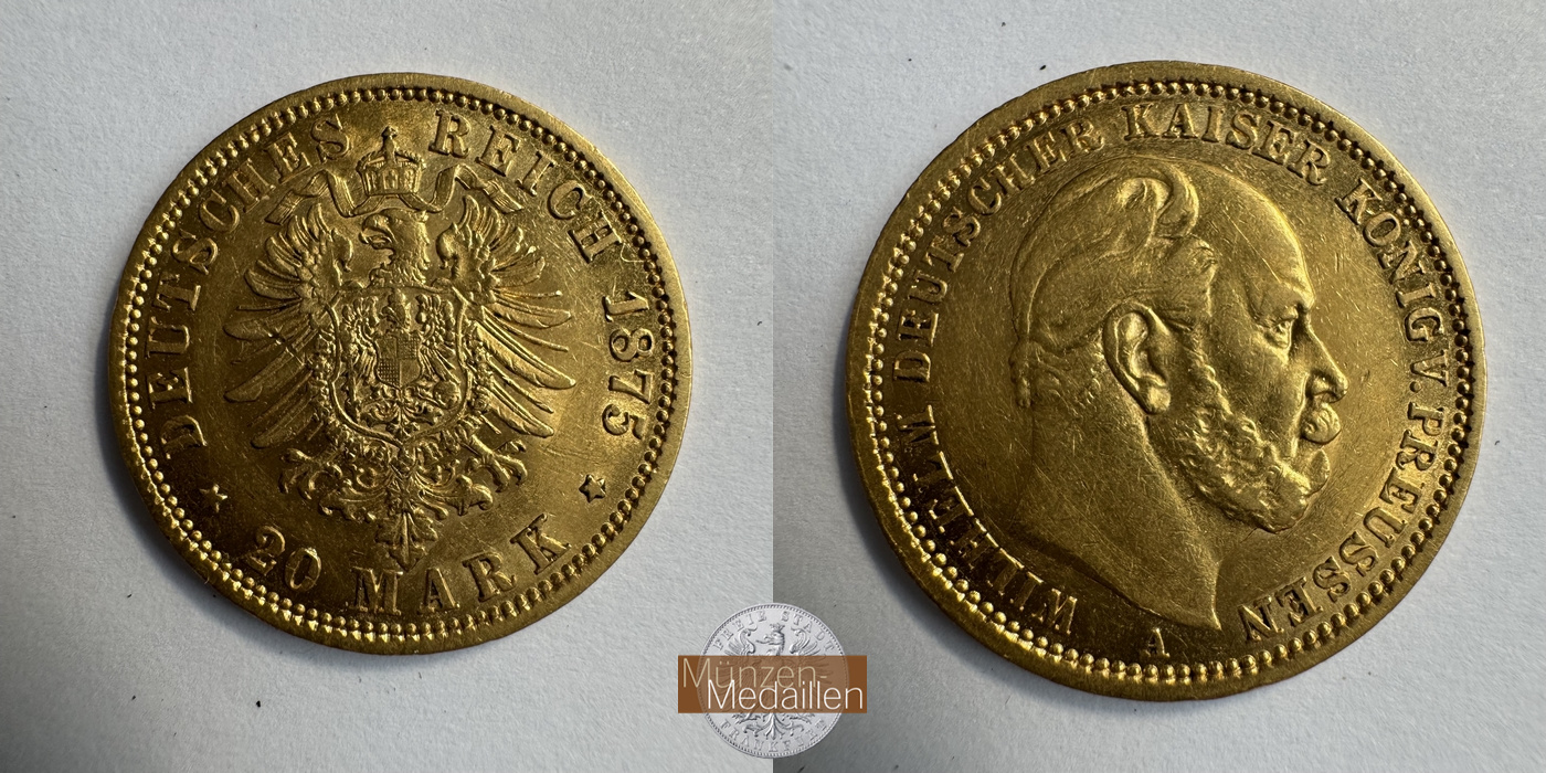 Dt. Kaiserreich Preussen, Wilhelm I. MM-Frankfurt KM#505 Feingold: 7,17g 20 Mark (1874-1888) 1875 A 