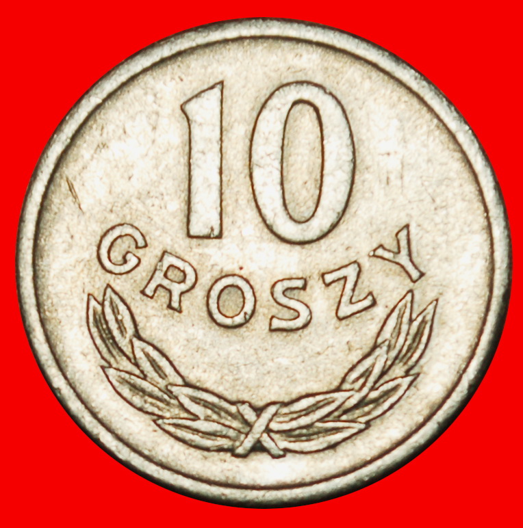 Ⰶ SOCIALIST STARS ON EAGLE (1961-1985):POLAND★10 GROSZES 1963! DIE I! LUSTRE★LOW START ★ NO RESERVE!