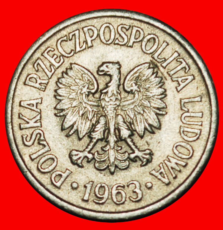  Ⰶ SOCIALIST STARS ON EAGLE (1961-1985):POLAND★10 GROSZES 1963! DIE I! LUSTRE★LOW START ★ NO RESERVE!   