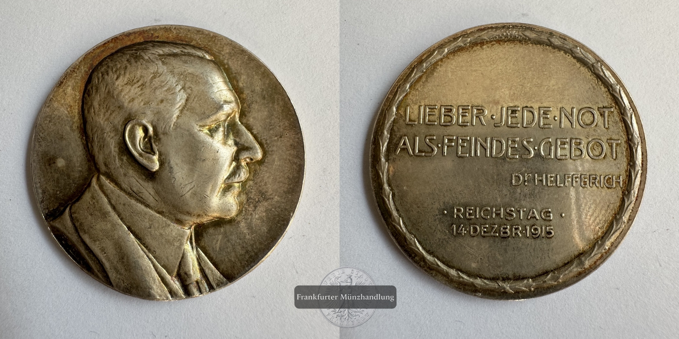  Deutschland Reichstag Silbermedaille K. Helfferich Lieber jede not 1915 FM-Frankfurt Feinsilber: 16g   
