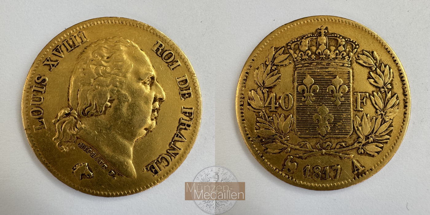 Frankreich, Louis XVIII. 1814-1824. MM-Frankfurt KM#713 Feingold: 11,61g 40 Francs 1817 A 