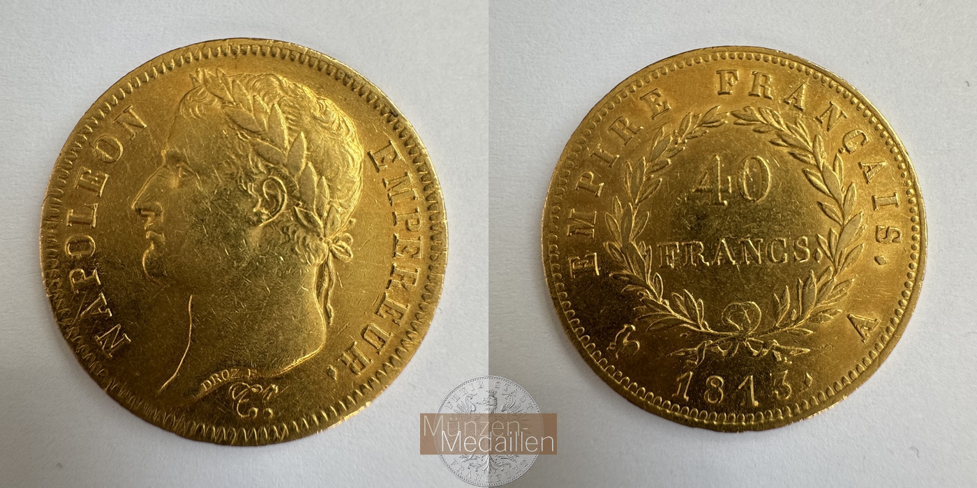 Frankreich, Napolèon I. 1803-1815 KM#696 Feingewicht: 11,62g 40 Francs 1813 A MM-Frankfurt