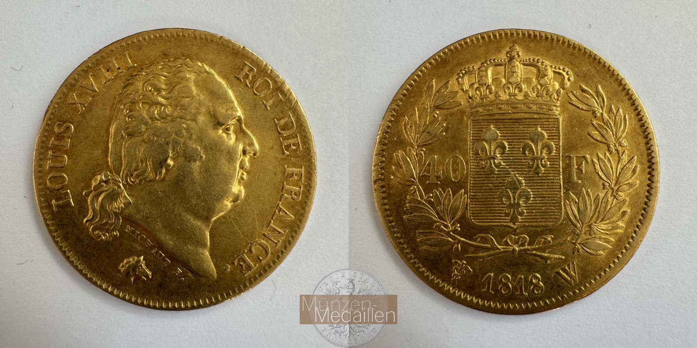 Frankreich, Louis XVIII. 1814-1824. MM-Frankfurt KM#713 Feingold: 11,62g 40 Francs 1818 W 