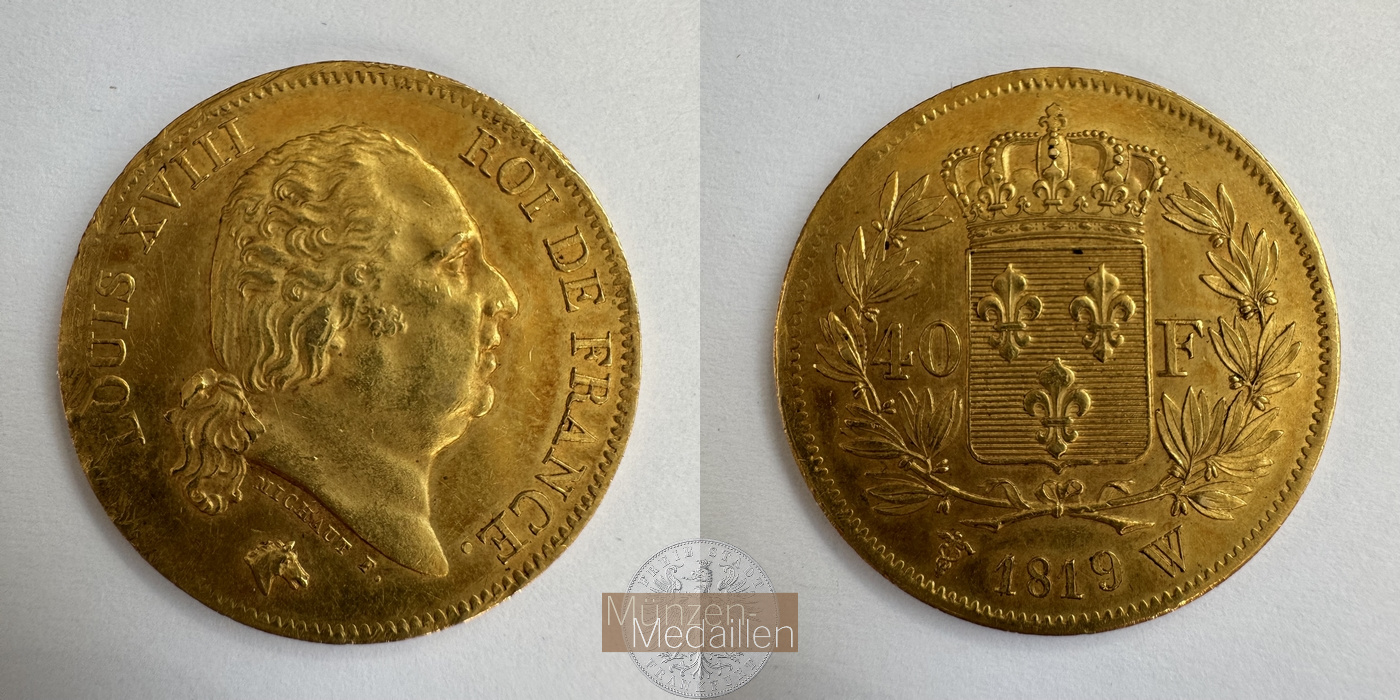 Frankreich, Louis XVIII. 1814-1824. MM-Frankfurt KM#713 Feingold: 11,61g 40 Francs 1819 W 