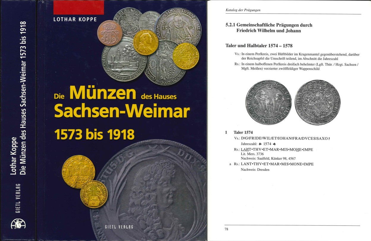  Lothar Koppe: Die Münzen des Hauses Sachsen- Weimar 1573 bis 1918; H. Gietl Verlag 2007   